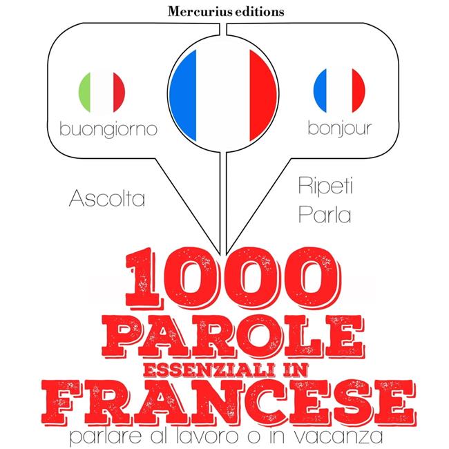 Libraccio 1000 parole essenziali in Francese (audiolibro)