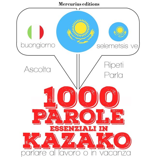 Libraccio 1000 parole essenziali in kazako (audiolibro)