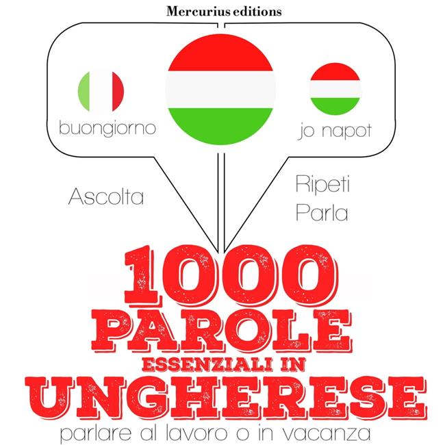 Libraccio 1000 parole essenziali in ungherese (audiolibro)