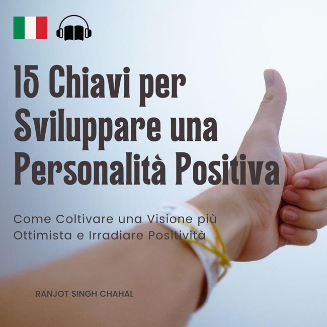 Libraccio 15 Chiavi per Sviluppare una Personalità Positiva (audiolibro)