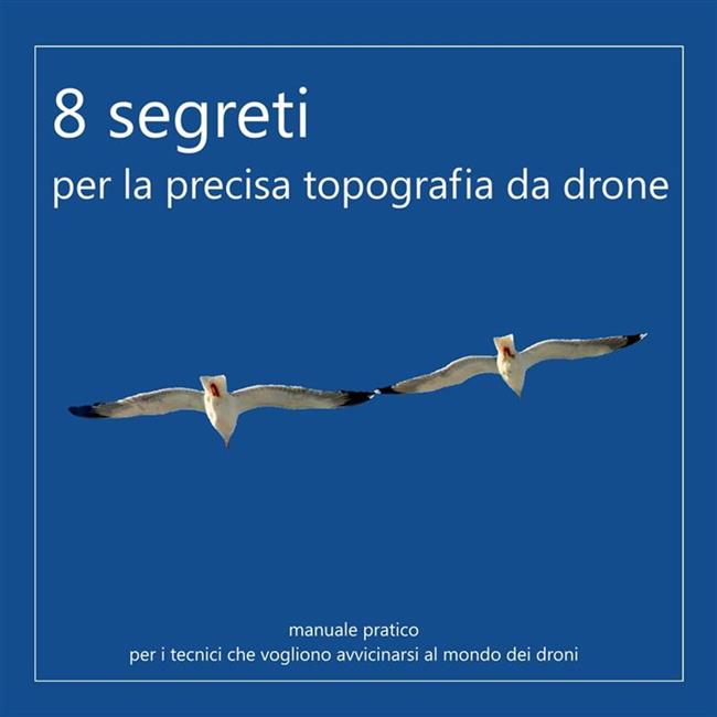 Libraccio 8 segreti per la precisa topografia da drone (audiolibro)