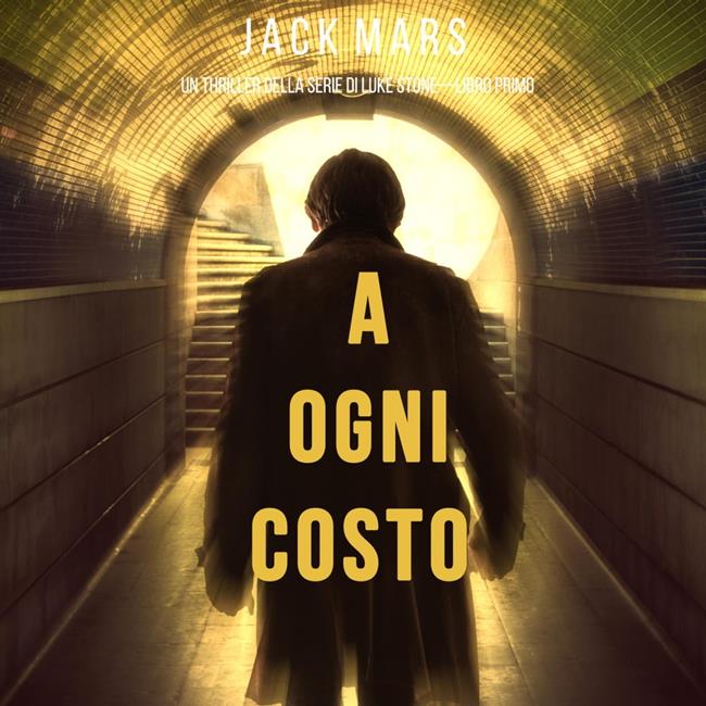 Libraccio A Ogni Costo (Un thriller di Luke Stone—Libro Primo) (audiolibro)