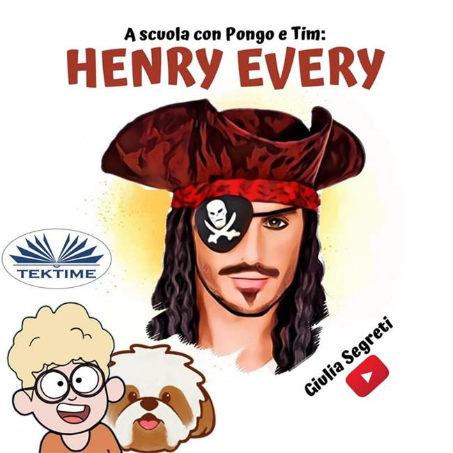 Libraccio A Scuola Con PONGO E TIM: HENRY EVERY (audiolibro)