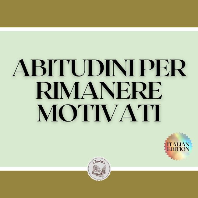 Libraccio ABITUDINI PER RIMANERE MOTIVATI (audiolibro)