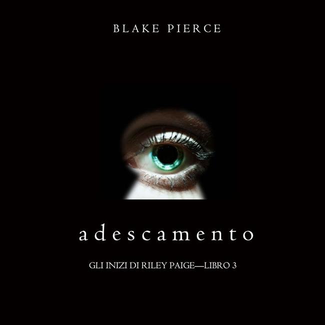 Libraccio Adescamento (Gli Inizi di Riley Paige—Libro 3) (audiolibro)