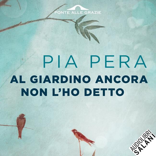 Libraccio Al giardino ancora non l'ho detto (audiolibro)