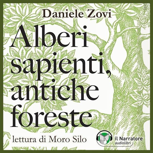 Libraccio Alberi sapienti antiche foreste (audiolibro)