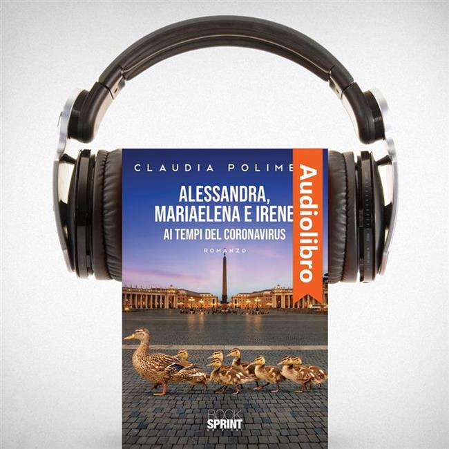 Libraccio Alessandra MariaElena e Irene ai tempi del Coronavirus (audiolibro)