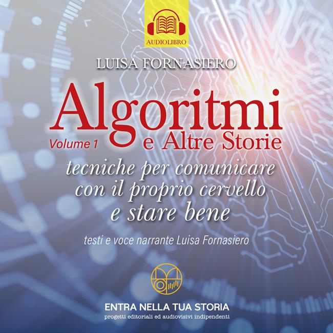 Libraccio Algoritmi e Altre Storie di Luisa Fornasiero Vol 1 (audiolibro)