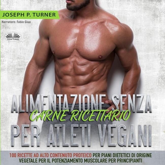 Libraccio Alimentazione Senza Carne Ricettario Per Atleti Vegani (audiolibro)