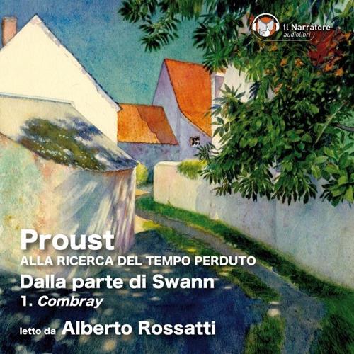 Libraccio Alla ricerca del tempo perduto Dalla parte di Swann - 1. Combray (audiolibro)