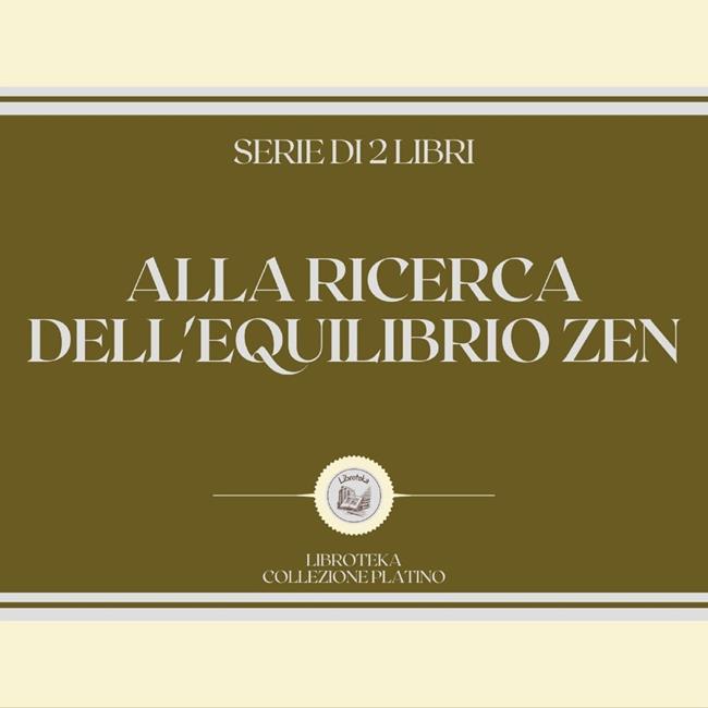 Libraccio ALLA RICERCA DELL'EQUILIBRIO ZEN (SERIE DI 2 LIBRI) (audiolibro)