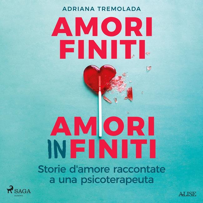 Libraccio Amori finiti amori infiniti. Storie d'amore raccontate a una psicoterapeuta (audiolibro)