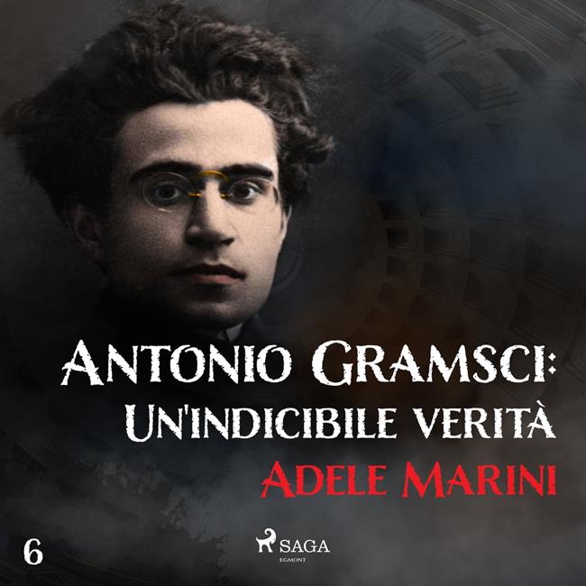 Libraccio Antonio Gramsci: Un'indicibile verità (audiolibro)