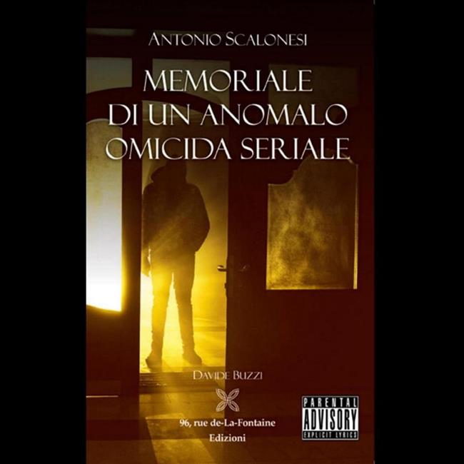 Libraccio Antonio Scalonesi - MEMORIALE DI UN ANOMALO OMICIDA SERIALE (audiolibro)