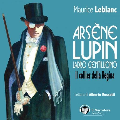 Libraccio Arsène Lupin ladro gentiluomo. Il collier della Regina (audiolibro)