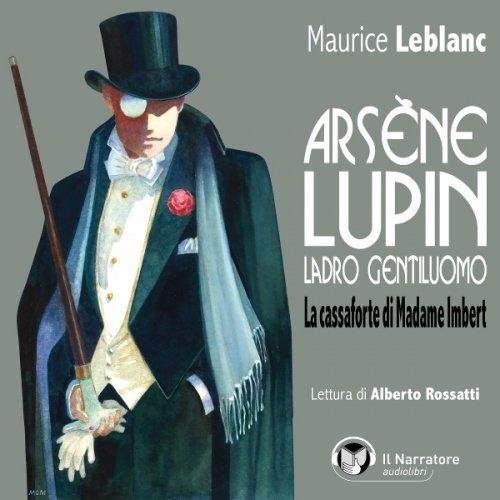 Libraccio Arsène Lupin ladro gentiluomo. La cassaforte di Madame Imbert (audiolibro)