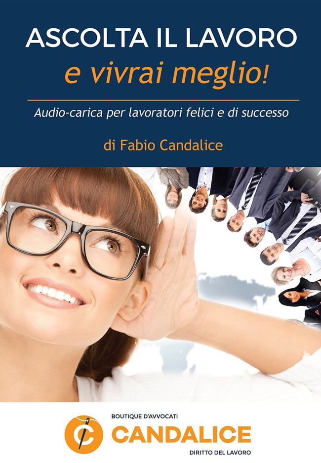 Libraccio Ascolta il lavoro e vivrai meglio (audiolibro)