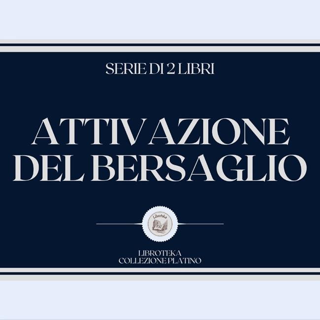 Libraccio ATTIVAZIONE DEL BERSAGLIO (SERIE DI 2 LIBRI) (audiolibro)