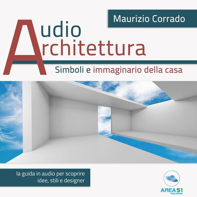 Libraccio Audioarchitettura. Simboli e immaginario della casa (audiolibro)