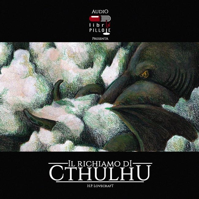Libraccio Audiolibrinpillole #01: Il Richiamo di Cthulhu (audiolibro)