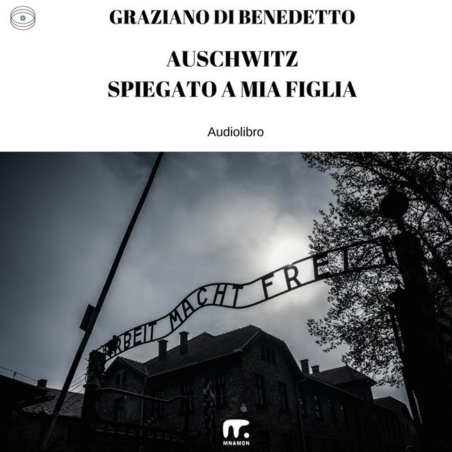 Libraccio Auschwitz spiegato a mia figlia (audiolibro)