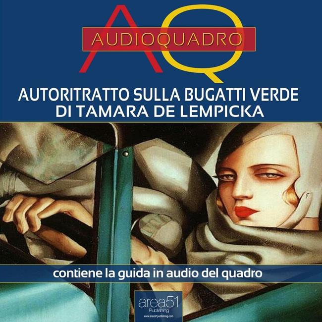 Libraccio Autoritratto sulla Bugatti verde di Tamara de Lempicka. Audioquadro (audiolibro)