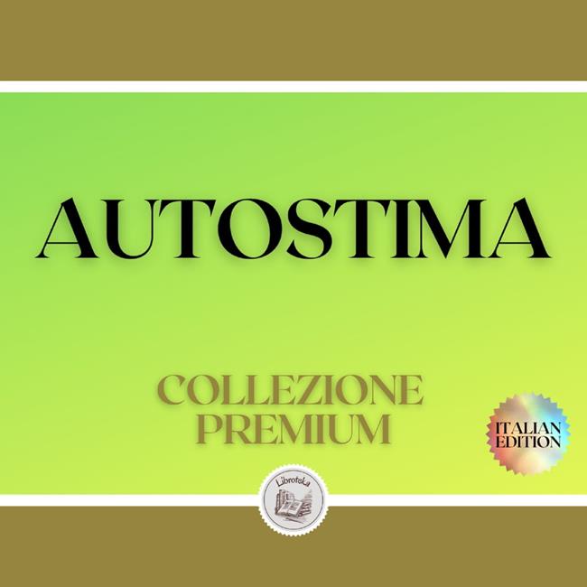 Libraccio AUTOSTIMA: COLLEZIONE PREMIUM (3 LIBRI) (audiolibro)