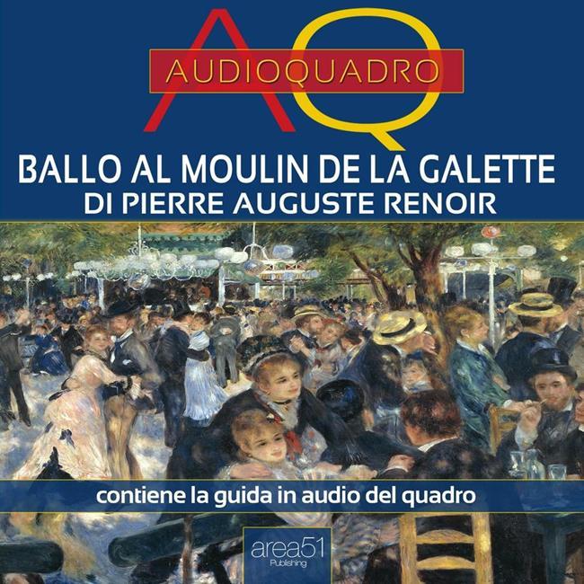 Libraccio Ballo al Moulin de la Galette di Renoir. Audioquadro (audiolibro)