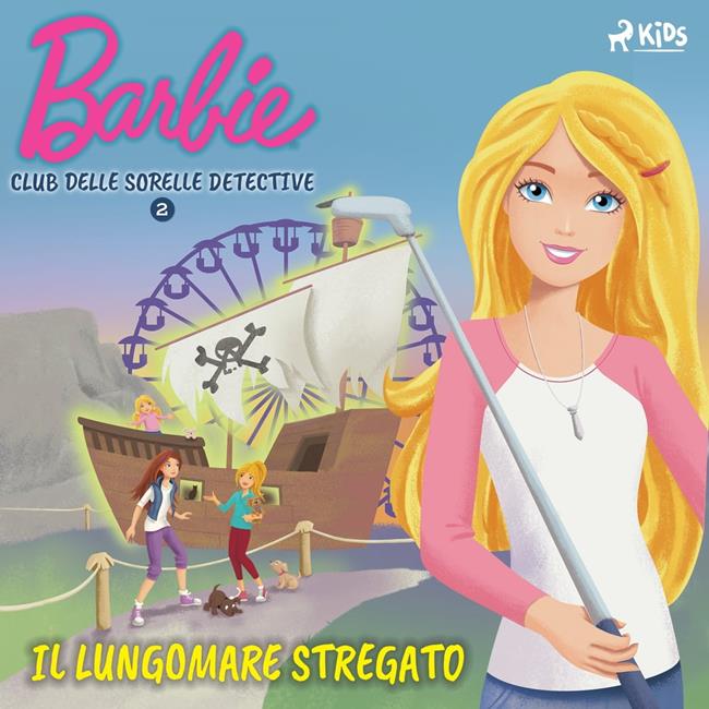 Libraccio Barbie e il Club delle Sorelle Detective 2 - Il lungomare stregato (audiolibro)