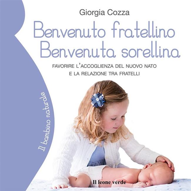 Libraccio Benvenuto fratellino benvenuta sorellina (audiolibro)