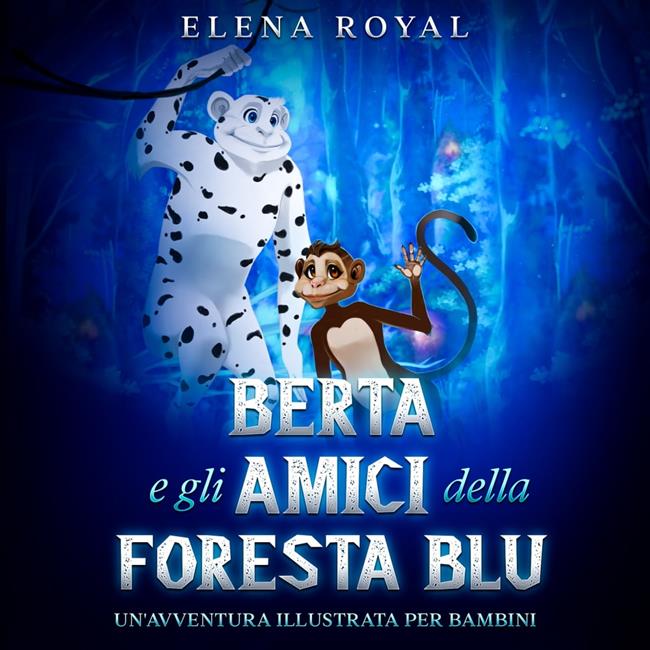 Libraccio Berta e gli amici della foresta blu (audiolibro)