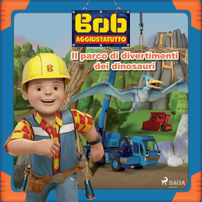 Libraccio Bob Aggiustatutto - Il parco di divertimenti dei dinosauri (audiolibro)