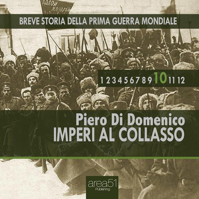 Libraccio Breve storia della Prima Guerra Mondiale vol. 10 - Imperi al collasso (audiolibro)