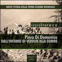 Libraccio Breve storia della Prima Guerra Mondiale vol. 6 - Dall'inferno di Verdun alla Somme (audiolibro)