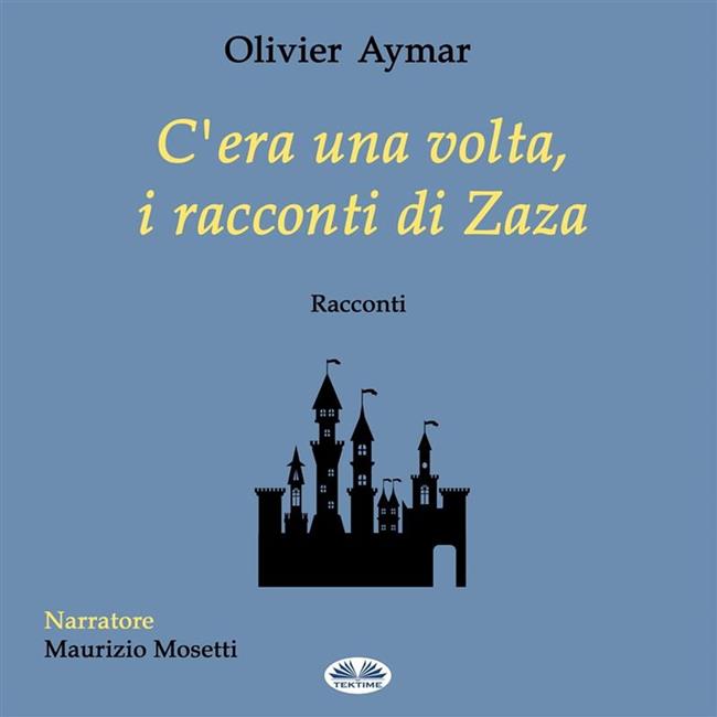 Libraccio C'Era Una Volta I Racconti Di Zaza (audiolibro)