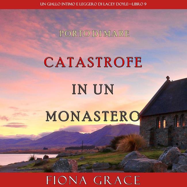 Libraccio Catastrofe in un monastero (Un giallo intimo e leggero di Lacey Doyle – Libro 9) (audiolibro)