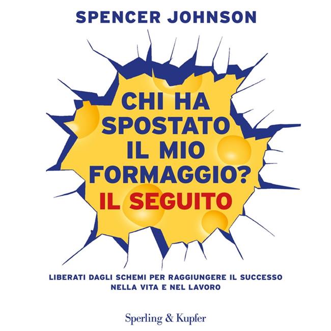 Libraccio Chi ha spostato il mio formaggio? Il seguito (audiolibro)