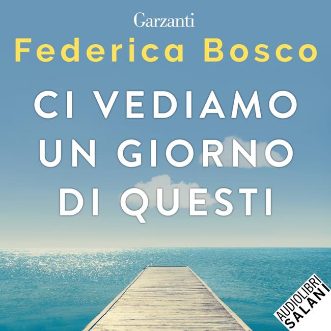 Libraccio Ci vediamo un giorno di questi (audiolibro)