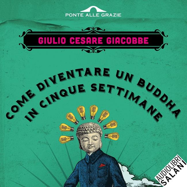 Libraccio Come diventare un Buddha in cinque settimane (audiolibro)
