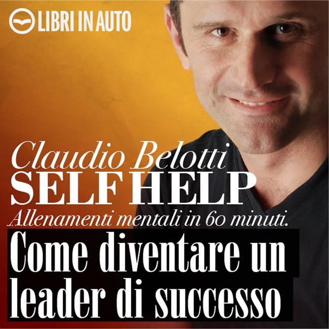 Libraccio Come diventare un leader di successo (audiolibro)