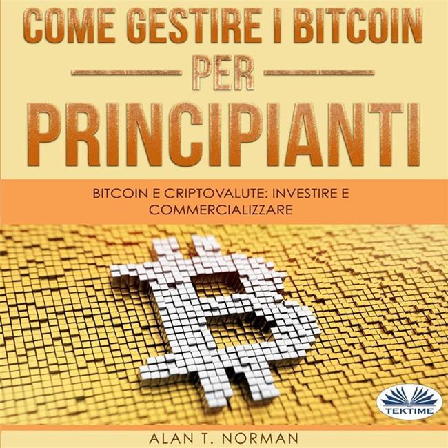 Libraccio Come Gestire I Bitcoin - Per Principianti (audiolibro)