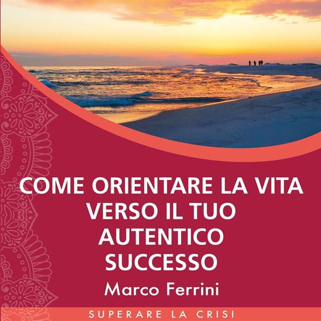 Libraccio Come Orientare la Vita Verso il tuo Autentico Successo (audiolibro)