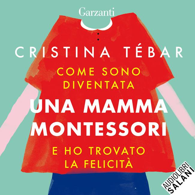 Libraccio Come sono diventata una mamma Montessori e ho trovato la felicità (audiolibro)