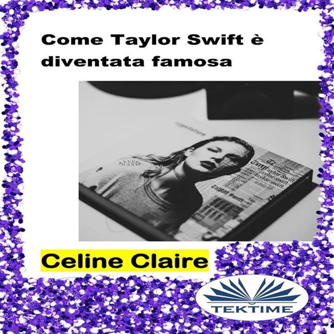 Libraccio Come Taylor Swift È Diventata Famosa (audiolibro)