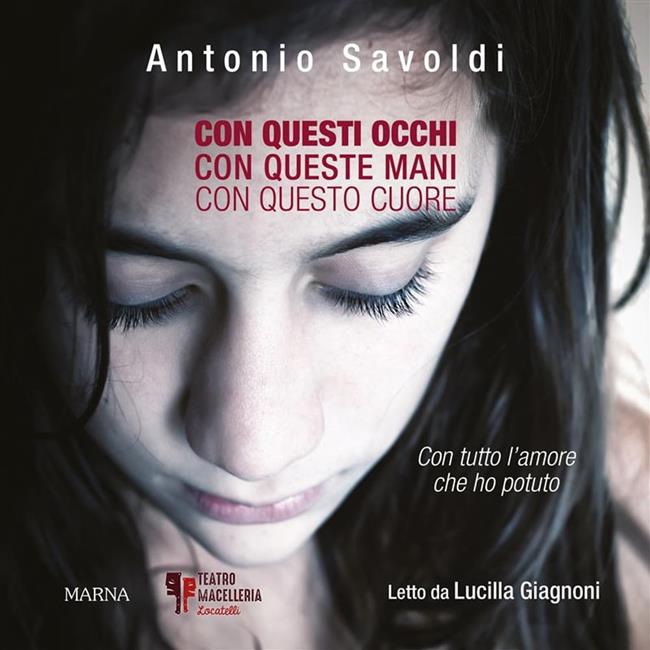 Libraccio Con questi occhi con queste mani con questo cuore (audiolibro)