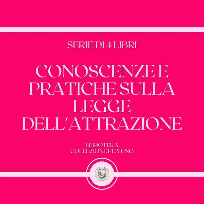 Libraccio CONOSCENZE E PRATICHE SULLA LEGGE DELL'ATTRAZIONE (SERIE DI 4 LIBRI) (audiolibro)