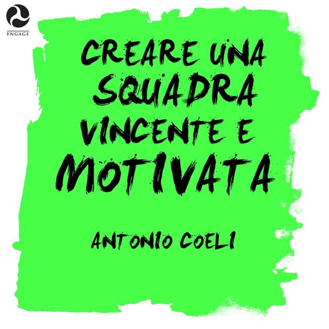 Libraccio Creare una Squadra Vincente e Motivata (audiolibro)