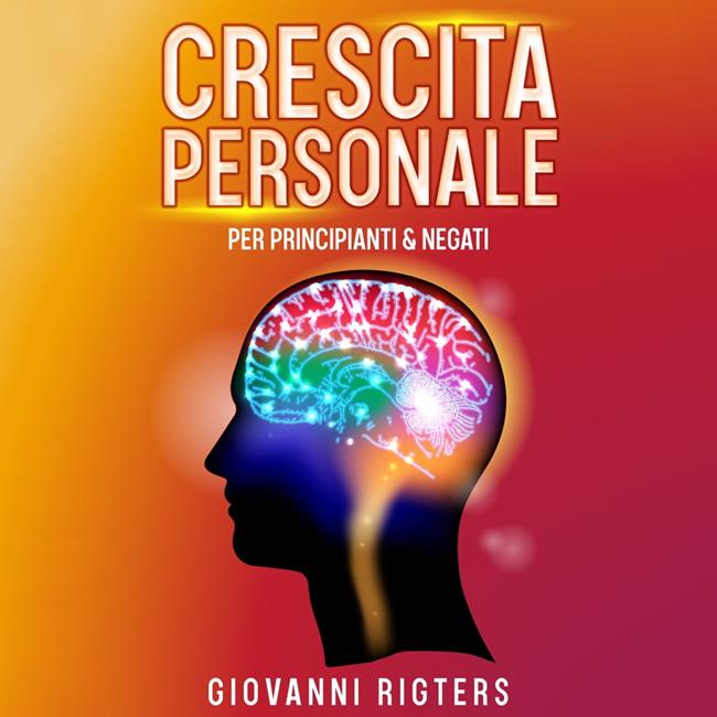 Libraccio Crescita personale per principianti & negati (audiolibro)
