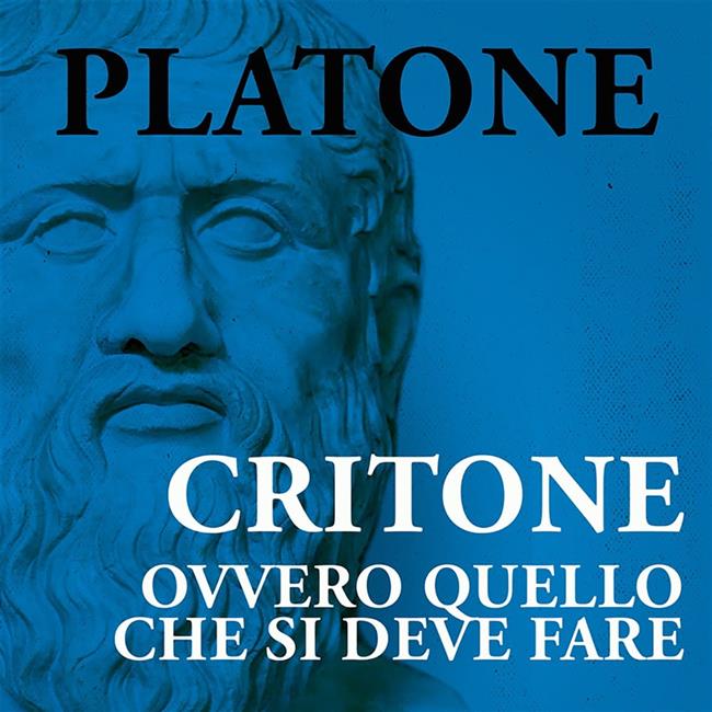 Libraccio Critone ovvero quello che si deve fare (audiolibro)